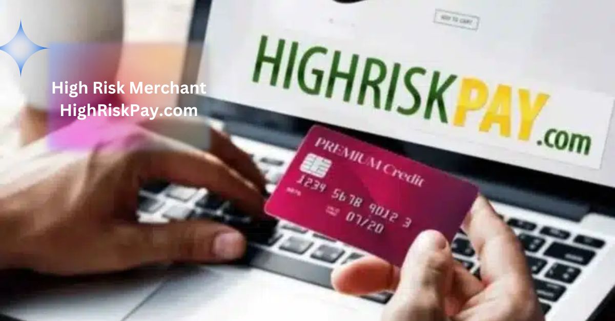 High Risk Merchant HighRiskPay.com