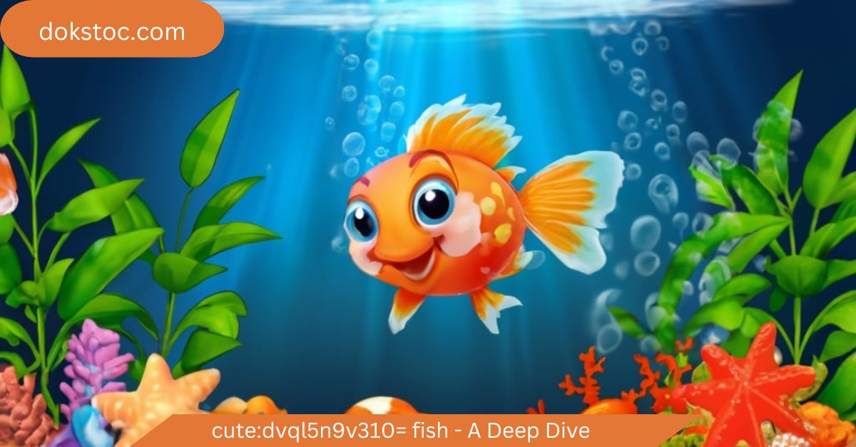 cute:dvql5n9v310= fish