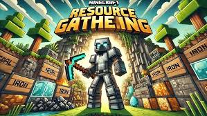 Resource Gathering