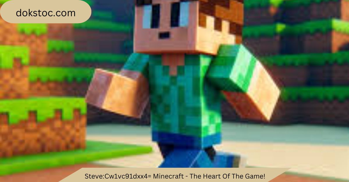 Steve:cw1vc91dxx4= Minecraft